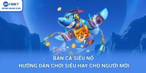Bắn cá siêu nổ