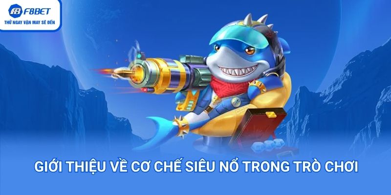 Bắn cá siêu nổ là tựa game đang được yêu thích
