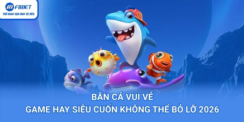 Bắn cá vui vẻ