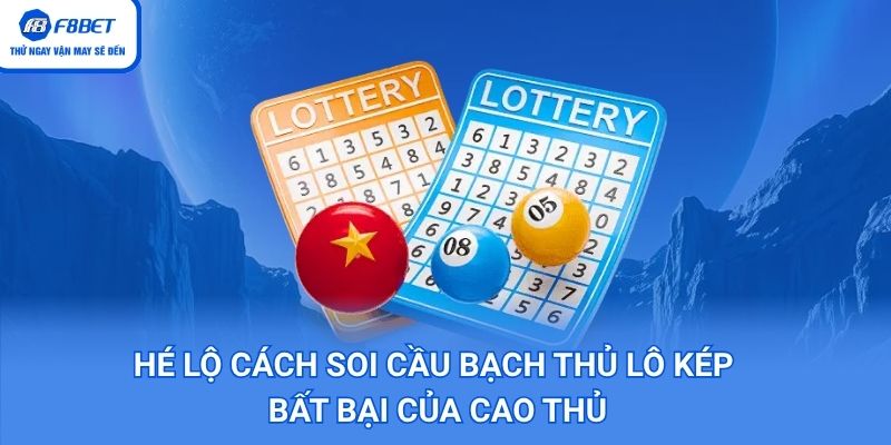 Cách soi cầu bạch thủ lô kép