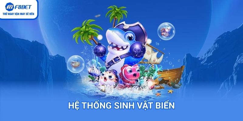 Hệ thống sinh vật biển vô cùng đa dạng