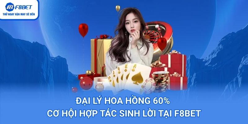 Đại lý hoa hồng 60%