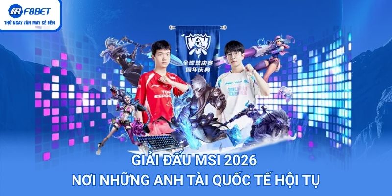 giải đấu MSI 2026