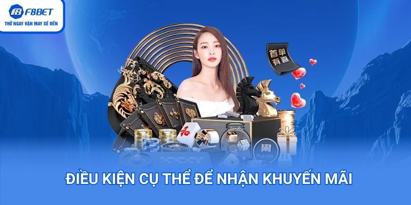 Điều kiện để hội viên F8BET nhận ưu đãi lớn