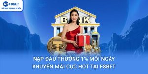 Nạp đầu thưởng 1% mỗi ngày