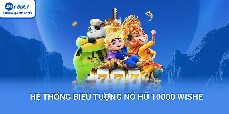 Hệ thống biểu tượng nhận diện game nổ hũ 1000 Wishes