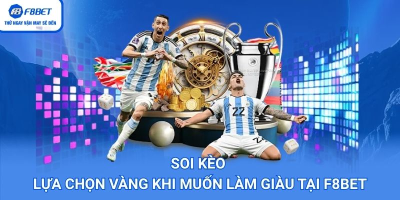 Soi kèo để kiếm tiền nhanh tại F8BET